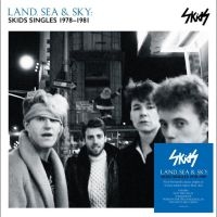 Skids - Land, Sea & Sky: Skids Singles 1978 in the group OUR PICKS / Friday Releases / 2025-10-03 at Bengans Skivbutik AB (5635533)