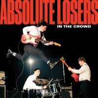 Absolute Losers - In The Crowd in the group OUR PICKS / Friday Releases / 2025-09-26 at Bengans Skivbutik AB (5635598)