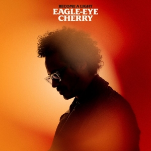 Eagle-Eye Cherry - Become A Light in the group VINYL / Pop-Rock at Bengans Skivbutik AB (5635863)