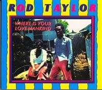 Rod Taylor - Where Is Your Love Mankind in the group VINYL / Reggae at Bengans Skivbutik AB (5635932)