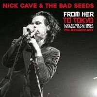 Cave Nick - From Her To Tokyo: Live Fuji 1998 in the group VINYL / Pop-Rock at Bengans Skivbutik AB (5635955)