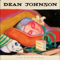 Johnson Dean - I Hope We Can Still Be Friends (?So in the group OUR PICKS / Friday Releases / 2025-08-22 at Bengans Skivbutik AB (5636133)