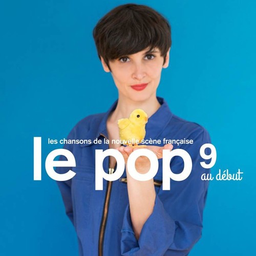 Various Artists - Le Pop 9: Au Debut in the group CD / Pop-Rock at Bengans Skivbutik AB (5636411)