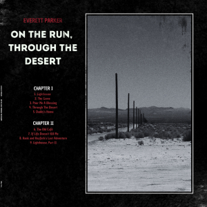 Everett Parker - On The Run, Through The Desert (White Vinyl LP) in the group Minishops / Ella Ruth Institutet at Bengans Skivbutik AB (5636860)