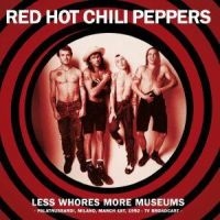 Red Hot Chili Peppers - Less Whores Museum Milano 1992 in the group VINYL / Hårdrock at Bengans Skivbutik AB (5636927)