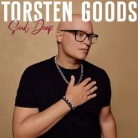 Torsten Goods - Soul Deep in the group OUR PICKS / Friday Releases / 2025-09-12 at Bengans Skivbutik AB (5636957)