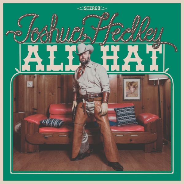 Hedley Joshua - All Hat (Indie Exclusive) in the group OUR PICKS / Friday Releases / 2025-10-24 at Bengans Skivbutik AB (5637117)