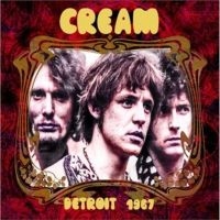 Cream - Detroit '67 in the group CD / Pop-Rock at Bengans Skivbutik AB (5637301)