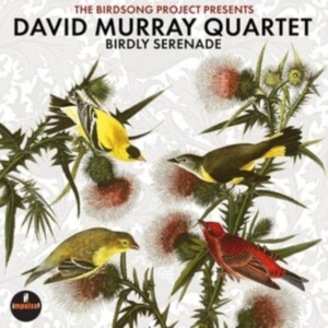 David Murray Quartet - Birdly Serenade in the group CD / Jazz at Bengans Skivbutik AB (5637648)