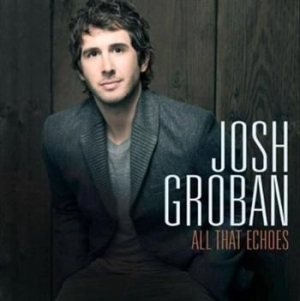 Josh Groban - All That Echoes in the group CD / Pop-Rock at Bengans Skivbutik AB (563786)