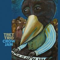 Tret Trio - Crow Jam in the group OUR PICKS / Friday Releases / 2025-09-19 at Bengans Skivbutik AB (5638875)