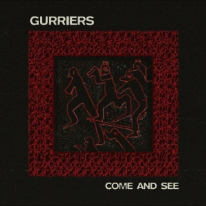 Gurriers - Come And See in the group OUR PICKS / Friday Releases / 2025-10-10 at Bengans Skivbutik AB (5638928)