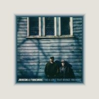 Johnson & Finnemore - Find A Love That Brings You Home in the group OUR PICKS / Friday Releases / 2025-08-29 at Bengans Skivbutik AB (5638930)