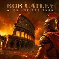 Bob Catley - When Empires Burn (CD) in the group OUR PICKS / Friday Releases / 2025-09-19 at Bengans Skivbutik AB (5639144)