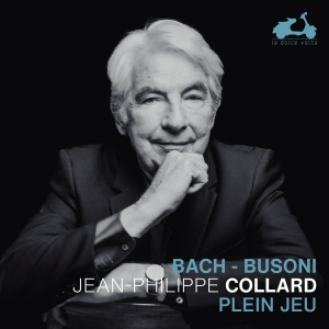 Jean-Philippe Collard - Plein Jeu – Bach & Busoni in the group OUR PICKS / Friday Releases / 2025-09-19 at Bengans Skivbutik AB (5639404)