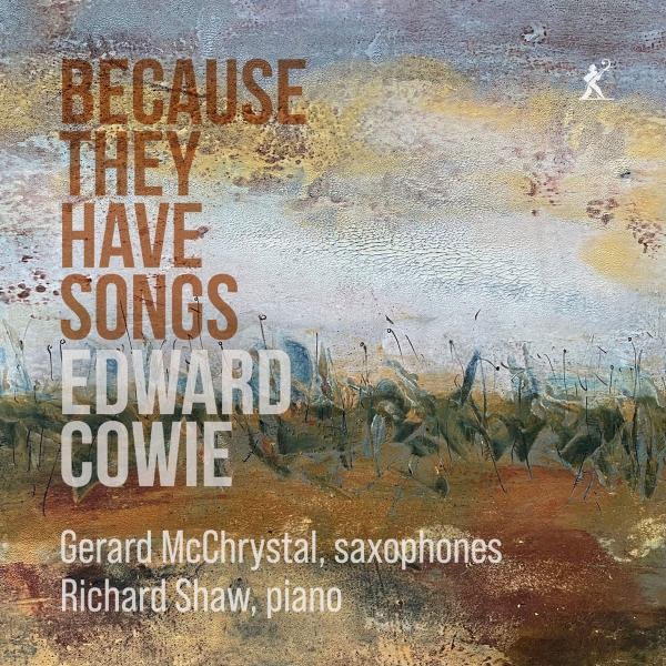 Edward Cowie - Because They Have Songs in the group OUR PICKS / Friday Releases / 2025-09-19 at Bengans Skivbutik AB (5639408)