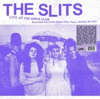 Slits - Live At The Gibus Club (Vinyl Lp) in the group VINYL / Pop-Rock at Bengans Skivbutik AB (5639438)