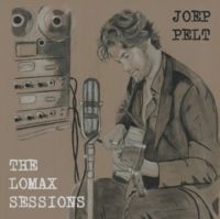 Pelt Joep - The Lomax Sessions in the group CD / Pop-Rock at Bengans Skivbutik AB (5639454)
