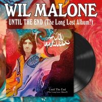 Wil Malone - Until The End (The Long Lost Album? in the group OUR PICKS / Friday Releases / 2025-10-31 at Bengans Skivbutik AB (5639458)