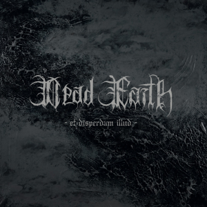 Dead Earth - Et Disperdam Illud (Vinyl LP) in the group Minishops / De:Nihil Records at Bengans Skivbutik AB (5639504)