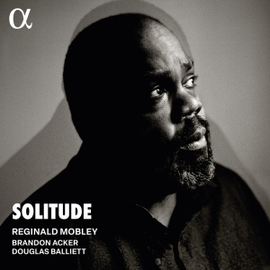 Reginald Mobley - Solitude in the group OUR PICKS / Friday Releases / 2025-10-03 at Bengans Skivbutik AB (5639568)