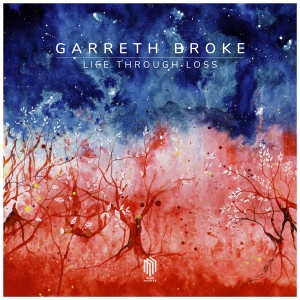 Garreth Broke - Life Through Loss in the group OUR PICKS / Friday Releases / 2025-10-03 at Bengans Skivbutik AB (5639575)