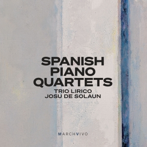 Trio Lirico Josu De Solaun - Spanish Piano Quartets (Live) in the group OUR PICKS / Friday Releases / 2025-10-03 at Bengans Skivbutik AB (5639581)