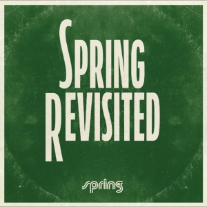 Various Artists - Spring Revisited in the group OUR PICKS / Friday Releases / 2025-10-24 at Bengans Skivbutik AB (5639625)