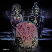 Various Artists - The Return Of The Living Dead--Orig in the group OUR PICKS / Friday Releases / 2025-10-10 at Bengans Skivbutik AB (5639661)