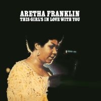 Franklin Aretha - This Girl's In Love With You in the group OUR PICKS / Friday Releases / 2025-09-05 at Bengans Skivbutik AB (5639703)