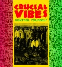 Crucial Vibes - Control Yourself (Vinyl Lp) in the group VINYL / Reggae at Bengans Skivbutik AB (5639747)