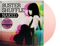 Buster Shuffle - Naked (Pink Vinyl Lp) in the group VINYL / Pop-Rock at Bengans Skivbutik AB (5639767)