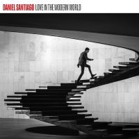 Santiago Daniel - Love In The Modern World in the group OUR PICKS / Friday Releases / 2025-10-31 at Bengans Skivbutik AB (5639807)