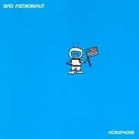 Bad Astronaut - Acrophobe (Remaster Black Vinyl) in the group VINYL / Pop-Rock at Bengans Skivbutik AB (5639827)