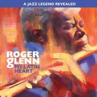 Roger Glenn - My Latin Heart in the group CD / Jazz at Bengans Skivbutik AB (5639838)