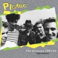 Pigbag - The Sessions 1981-1983 in the group OUR PICKS / Friday Releases / 2025-09-26 at Bengans Skivbutik AB (5639850)