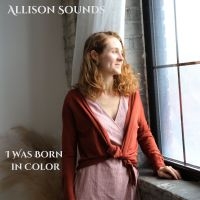 Allison Sounds - I Was Born In Color in the group CD / Hårdrock at Bengans Skivbutik AB (5639895)