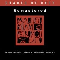 Enrico Rava & Paolo Fresu & Bollani - Shades Of Chet (Remastered) in the group CD / Jazz at Bengans Skivbutik AB (5640015)