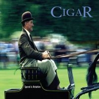 Cigar - Speed Is Relative (Black Vinyl) in the group VINYL / Pop-Rock at Bengans Skivbutik AB (5640098)