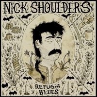 Shoulders Nick - Refugia Blues in the group OUR PICKS / Friday Releases / 2025-10-31 at Bengans Skivbutik AB (5640149)