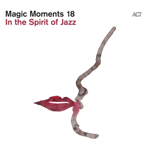 Various Artists - Magic Moments 18 - In The Spirit Of in the group OUR PICKS / Friday Releases / 2025-10-17 at Bengans Skivbutik AB (5640531)