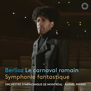 Hector Berlioz - Le Carnaval Romain & Symphonie Fant in the group OUR PICKS / Friday Releases / 2025-10-17 at Bengans Skivbutik AB (5640627)