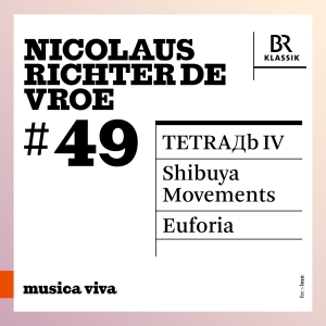 Nicolaus Richter De Vroe - #49 - Tetra?B Iv Shibuya Movements in the group OUR PICKS / Friday Releases / 2025-10-24 at Bengans Skivbutik AB (5640630)