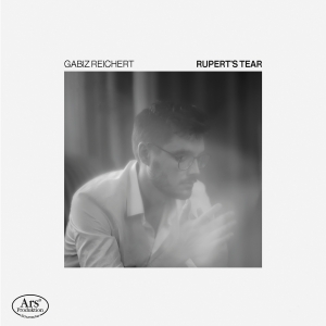 Gabiz Reichert - Rupert's Tear in the group OUR PICKS / Friday Releases / 2025-10-17 at Bengans Skivbutik AB (5640669)