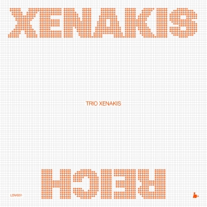 Trio Xenakis - Xenakis-Reich (Live) in the group OUR PICKS / Friday Releases / 2025-10-17 at Bengans Skivbutik AB (5640670)