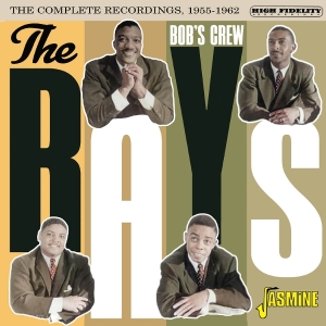 The Rays - Bob's Crew - The Complete Recordings, 1955-1962 in the group OUR PICKS / Friday Releases / 2025-09-12 at Bengans Skivbutik AB (5640701)