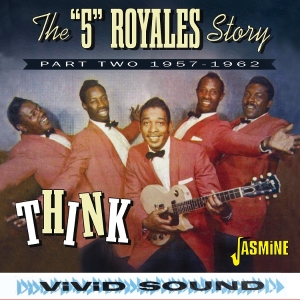 The Five Royals - Think - Part Two, 1957-1962 in the group OUR PICKS / Friday Releases / 2025-09-12 at Bengans Skivbutik AB (5640708)