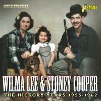 Wilma Lee & Stoney Cooper - The Hickory Years, 1955-1962 in the group OUR PICKS / Friday Releases / 2025-09-12 at Bengans Skivbutik AB (5640710)