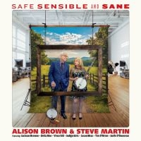 Alison Brown & Steve Martin - Safe, Sensible And Sane in the group OUR PICKS / Friday Releases / 2025-10-17 at Bengans Skivbutik AB (5640720)