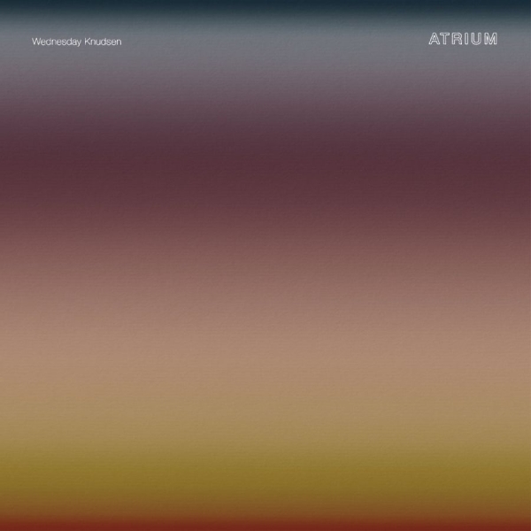 Wednesday Knudsen - Atrium in the group OUR PICKS / Friday Releases / 2026-01-23 at Bengans Skivbutik AB (5640931)
